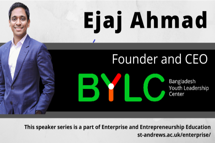 Ejaj Ahmad, Alumnus, Founder and President, Bangladesh Youth Leadership Center