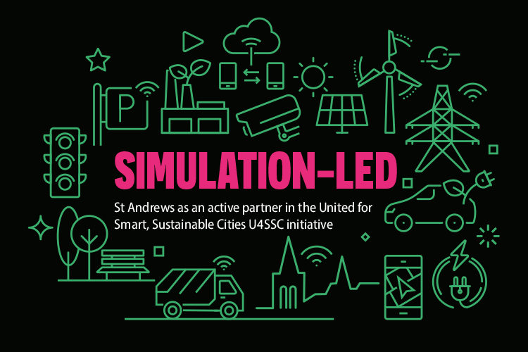 SIMULATION-LED: St Andrews as an active partner in the United for Smart, Sustainable Cities U4SSC