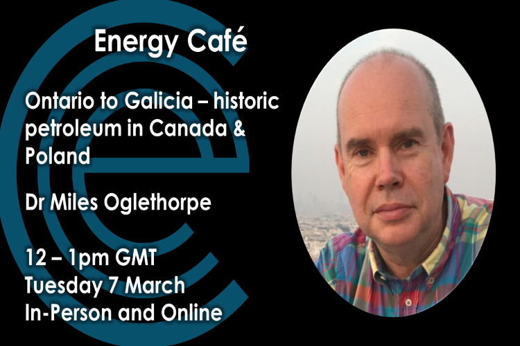 Energy Cafe: Ontario to Galicia – historic petroleum in Canada & Poland