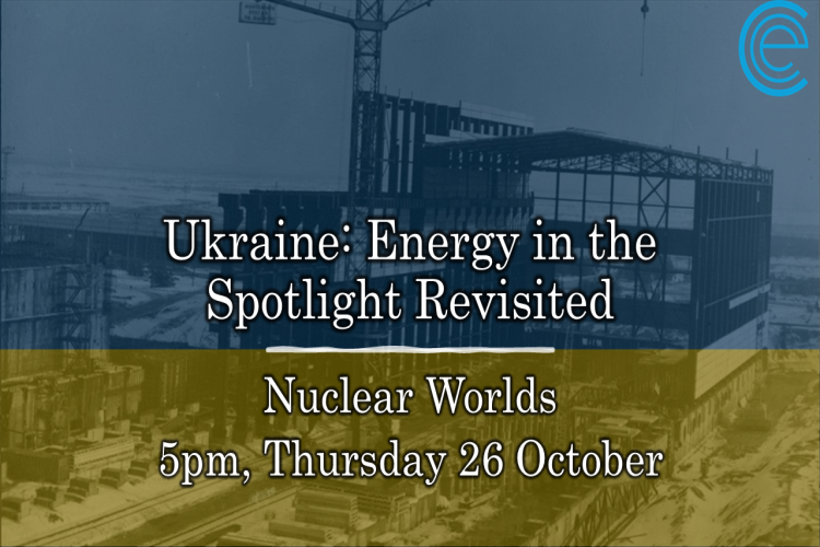 Ukraine Energy in the Spotlight Revisited: Nuclear Worlds