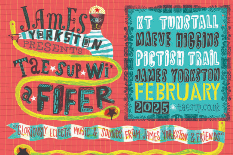 James Yorkston's Tae Sup Wi' A Fifer 2025