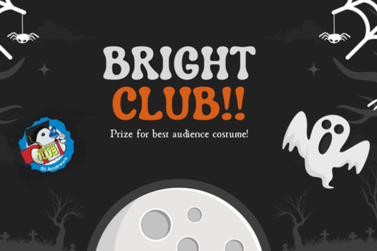 Bright Club St Andrews: Halloween Edition