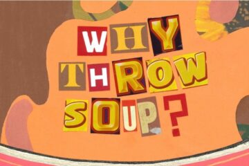 Why throw soup?